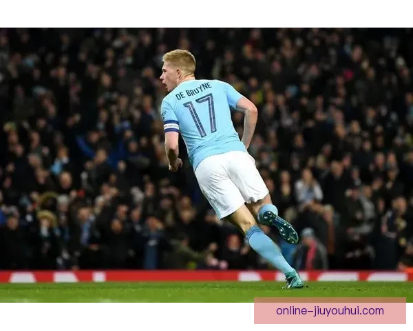 曼城中场核心德布劳内背部不适缺阵足总杯名单引关注